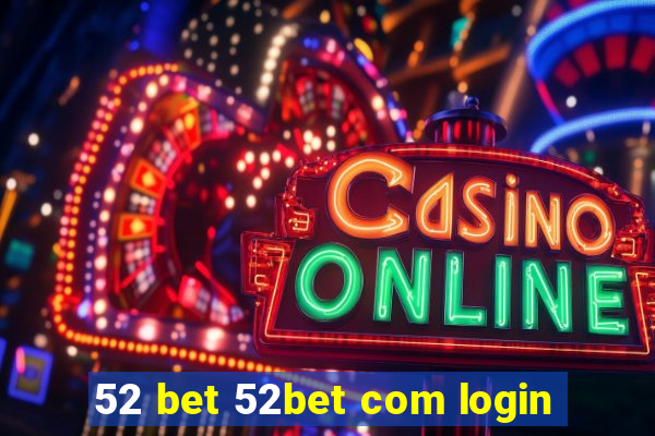 52 bet 52bet com login